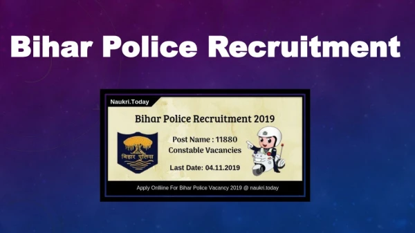 Bihar Police Recruitment 2019 Apply For 11880 Constable Vacancies