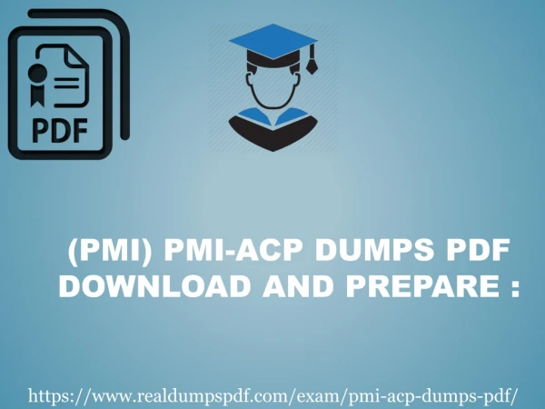 PMI Agile PMI-ACP Dumps Pdf ~ Get Higher Score In Just First Try