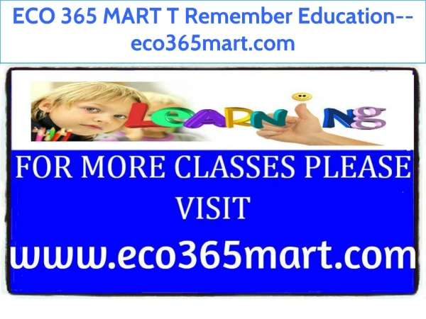 ECO 365 MART T Remember Education--eco365mart.com