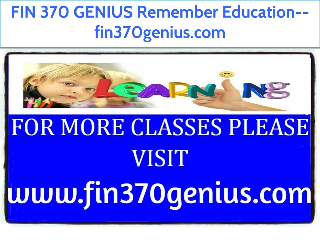 fin 370 genius remember education fin370genius com