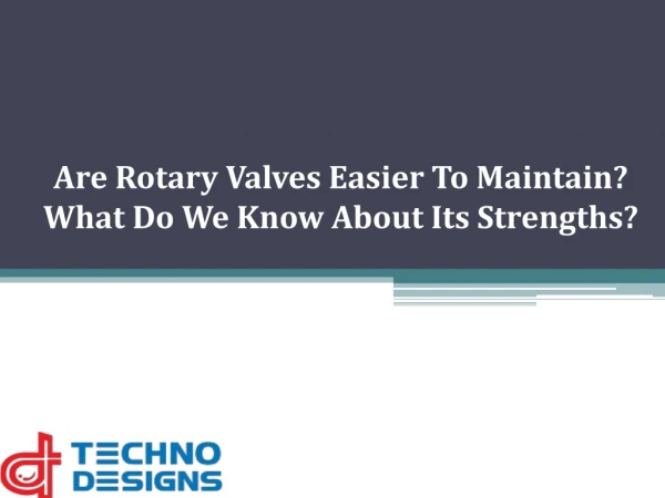 How to maintain easily Rotary Valve?