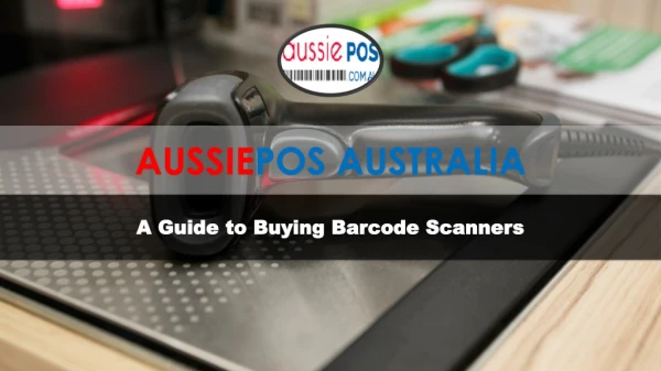 A Guide to Buying Barcode Scanners