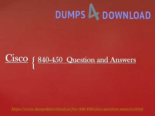 Dumps4Download | Latest 840-450 Dumps with PDF and 840-450 Dumps Questions