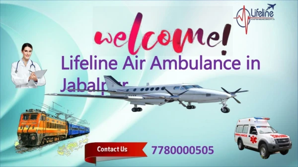 Lifeline Air Ambulance in Jabalpur Quick fly to Reach Hospital