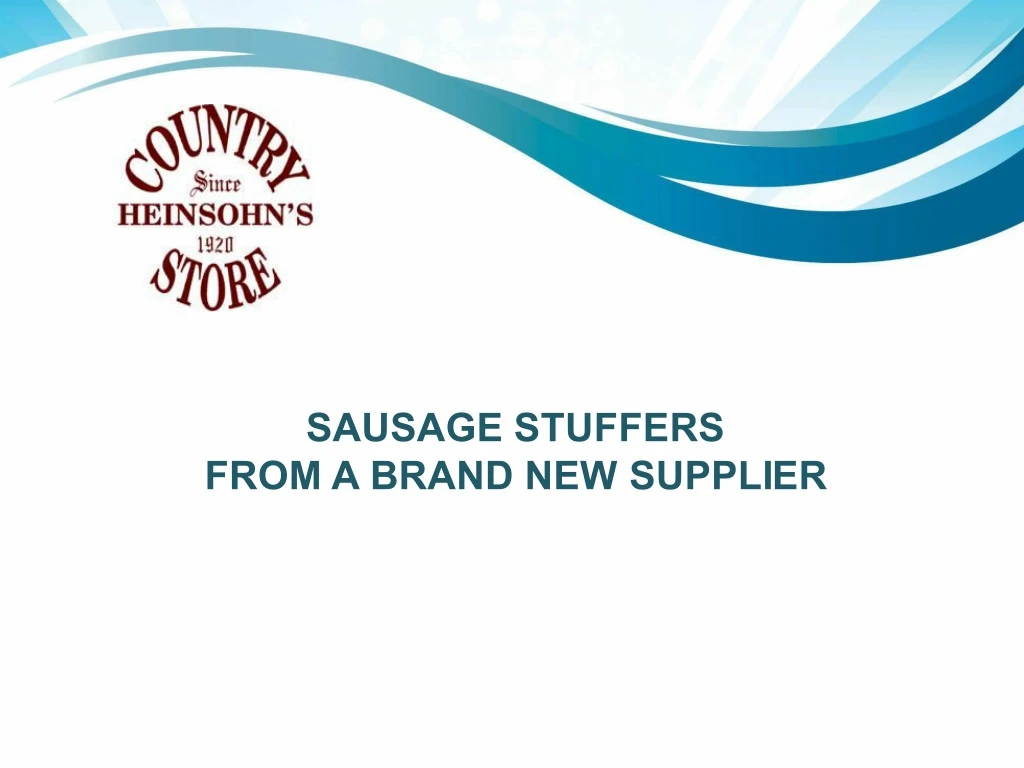 sausage stuffers from a brand new supplier