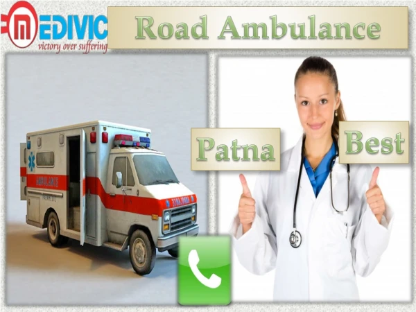 Road Ambulance Service in Patna and Ranchi by Medivic Ambulance