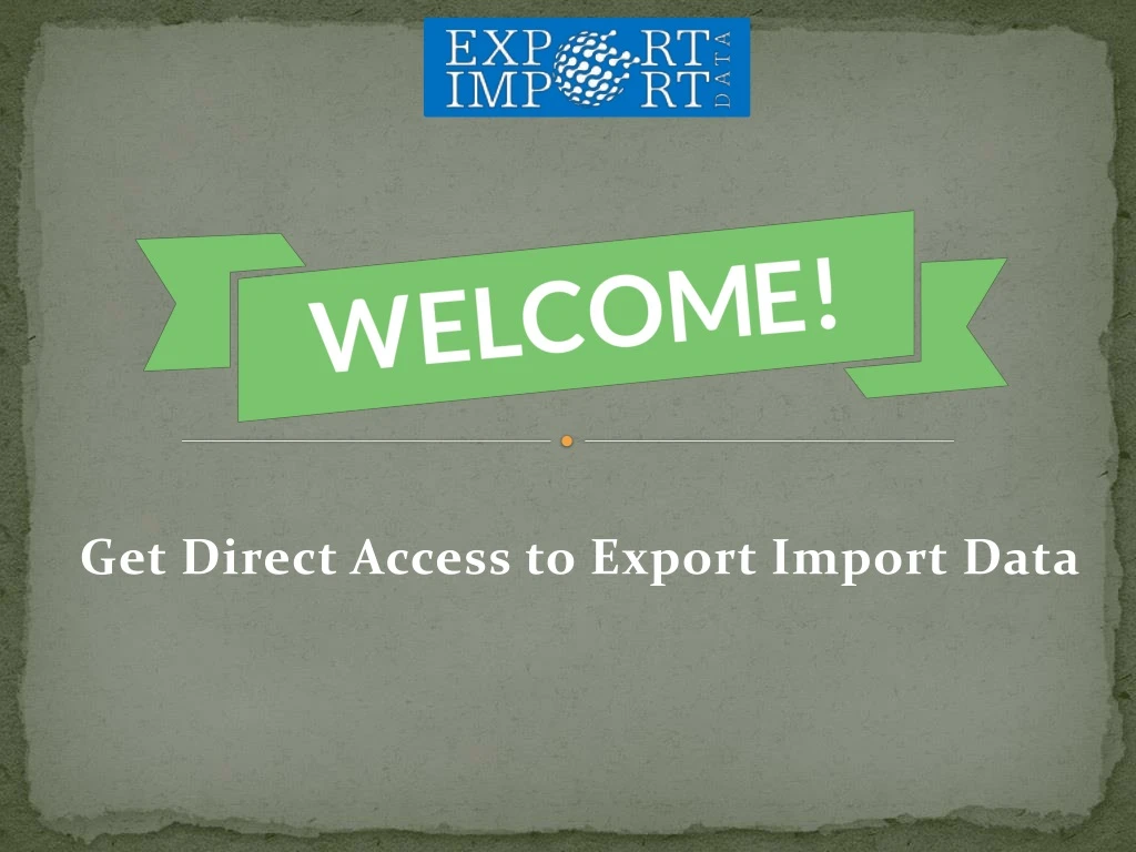 get direct access to export import data