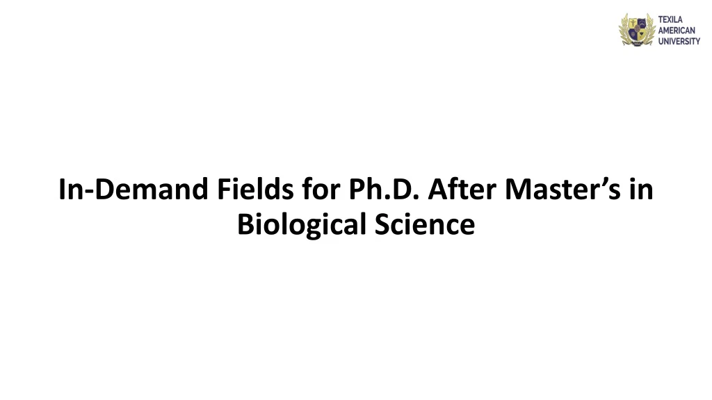 in demand fields for ph d after master s in biological science