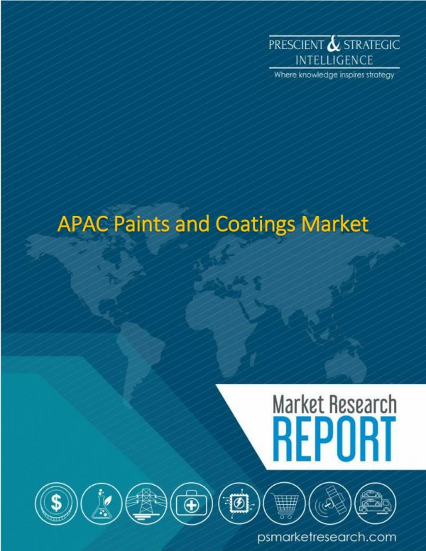APAC Paints and Coatings Market Provides Comprehensive Understanding Of The Market With The Help Of Informed Market Outl