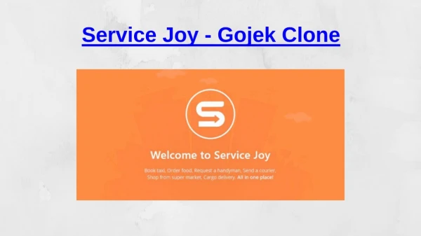 Gojek Clone Script - AI Powered On-Demand Multi Service App | Service Joy