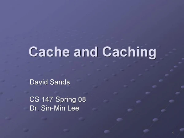 Cache and Caching