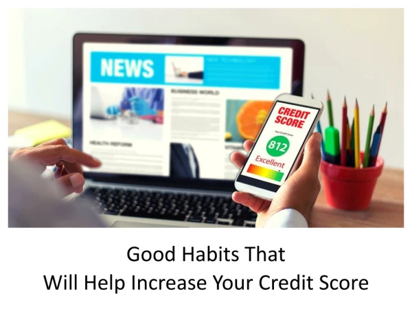 Good Habits that Will Help Increase Your Credit Score