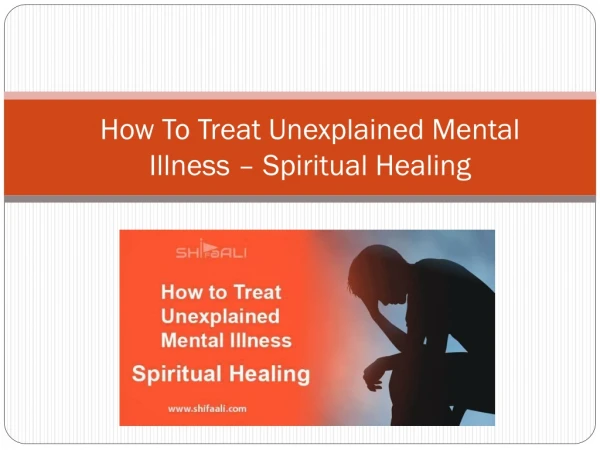 How To Treat Unexplained Mental Illness – Spiritual Healing
