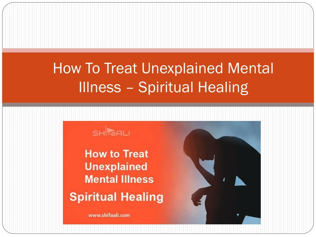 how to treat unexplained mental illness spiritual healing