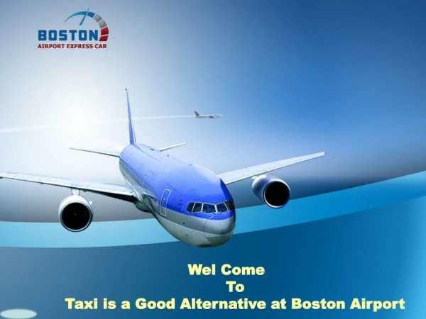 Taxi is a Good Alternative at Boston Airport
