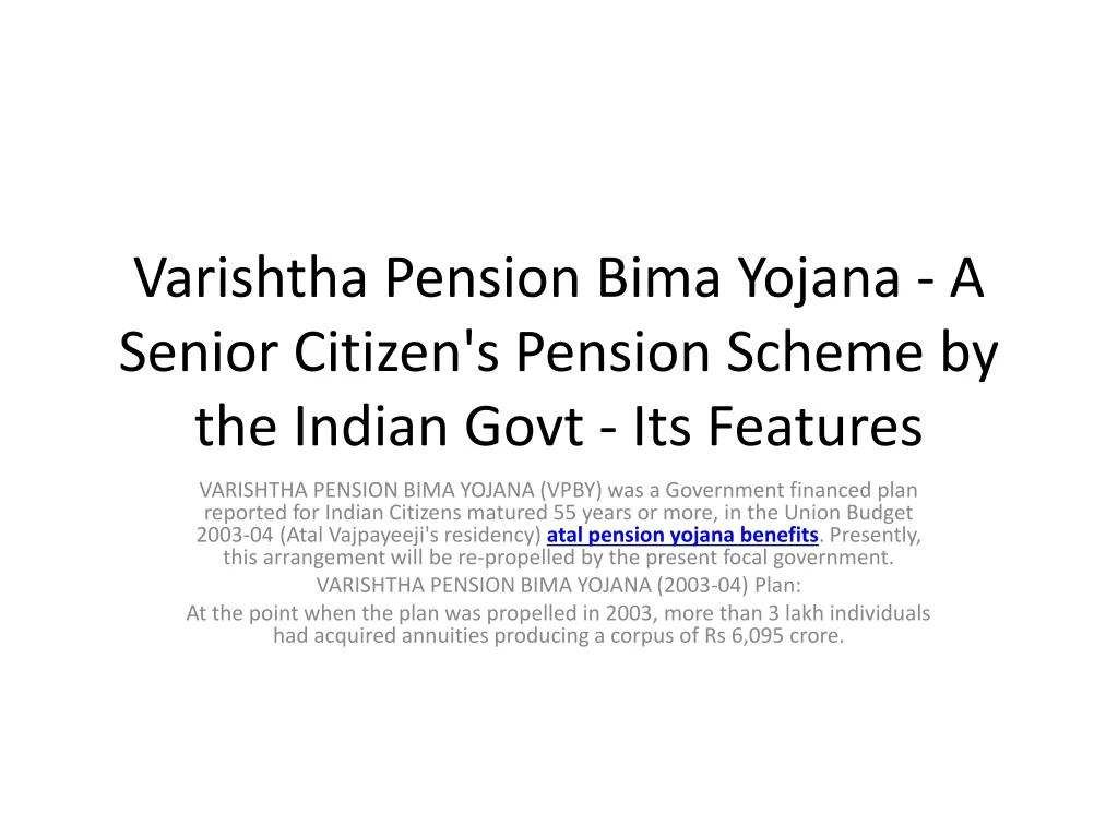 varishtha pension bima yojana a senior citizen s pension scheme by the indian govt its features