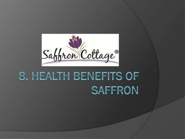 8. Health Benefits of SAFFRON