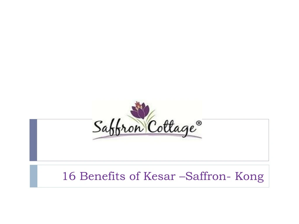 16 benefits of kesar saffron kong