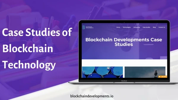 Case Studies of Blockchain Technology | Blockchain Developments USA