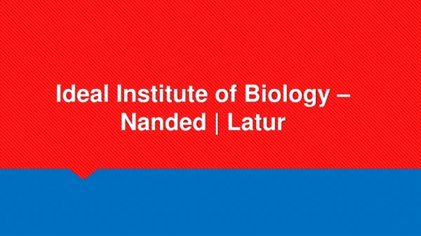 Ideal Institute of Biology - Nanded - Latur