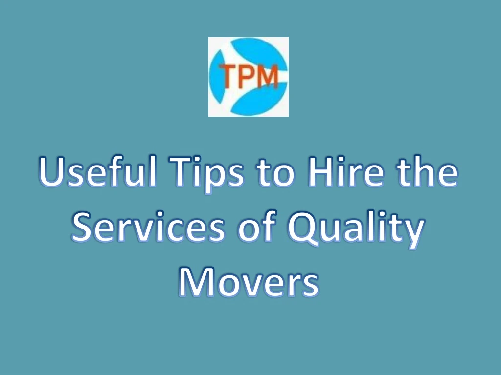 useful tips to hire the services of quality movers