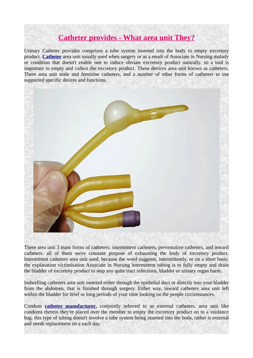 catheter provides what area unit they