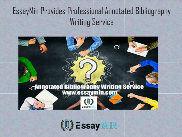 EssayMin Provides Professional Annotated Bibliography Writing Service