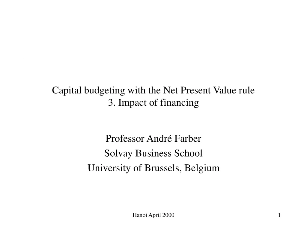 capital budgeting with the net present value rule 3 impact of financing