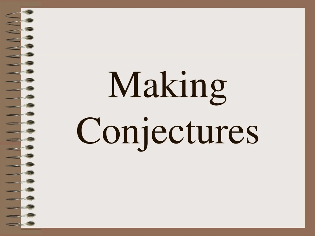 making conjectures