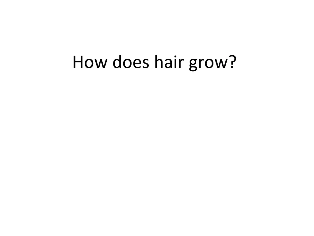 how does hair grow