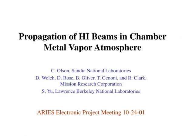 Propagation of HI Beams in Chamber Metal Vapor Atmosphere