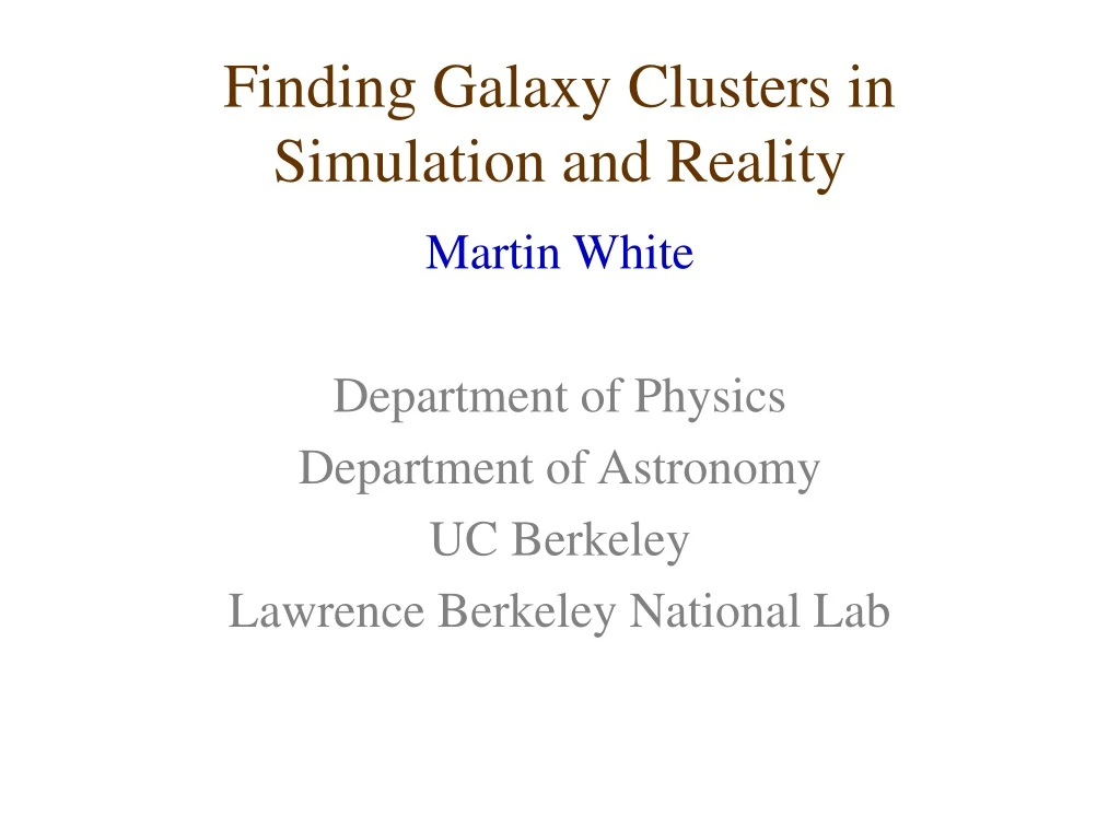 finding galaxy clusters in simulation and reality