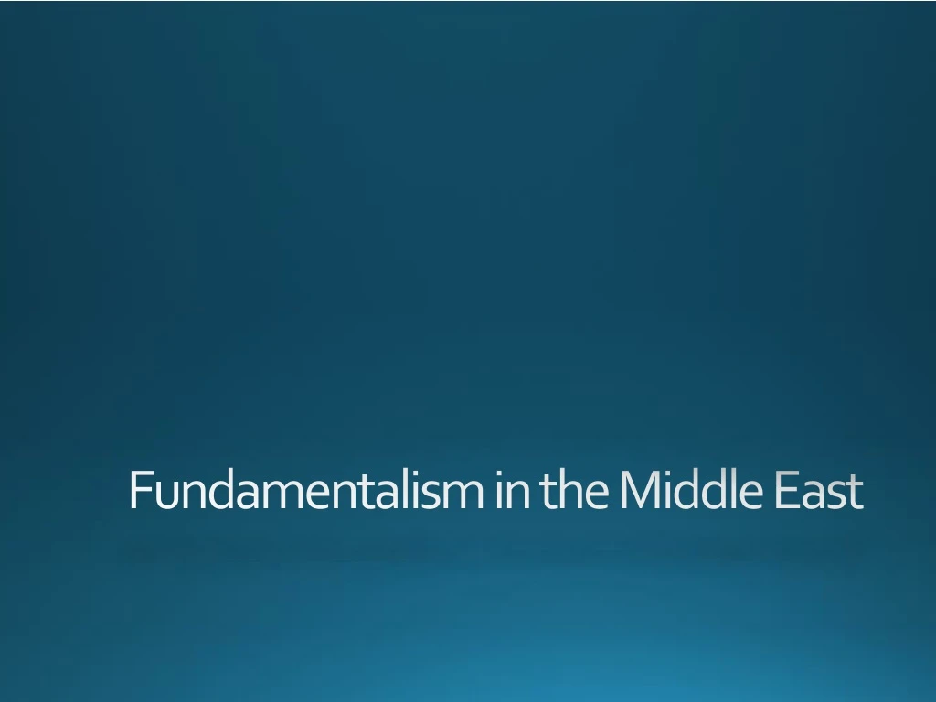 fundamentalism in the middle east