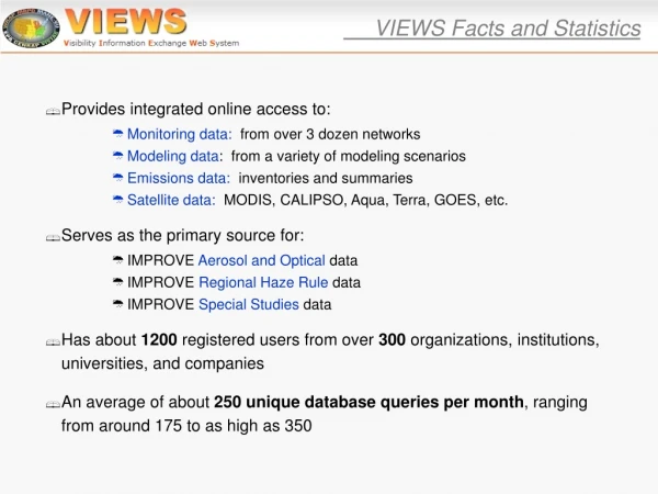 Provides integrated online access to: Monitoring data: from over 3 dozen networks