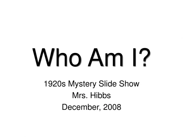 Who Am I?