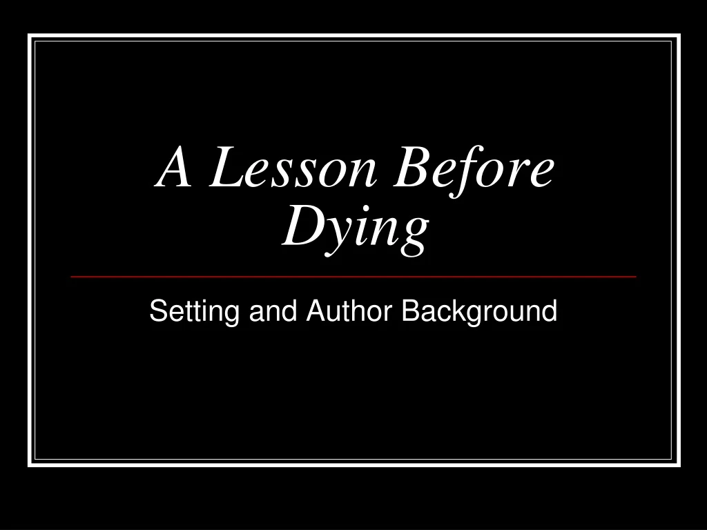 a lesson before dying