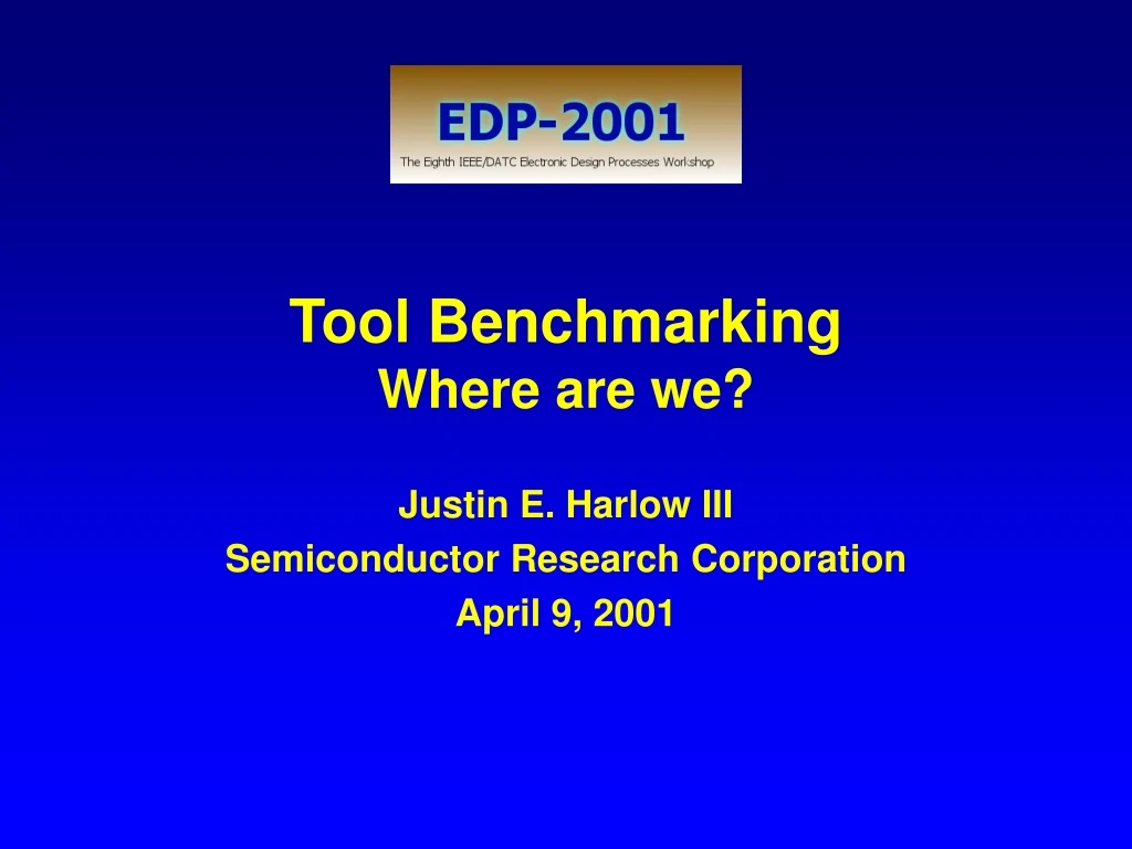 tool benchmarking where are we