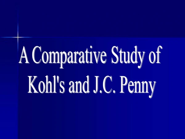 A Comparative Study of Kohls and J.C. Penny