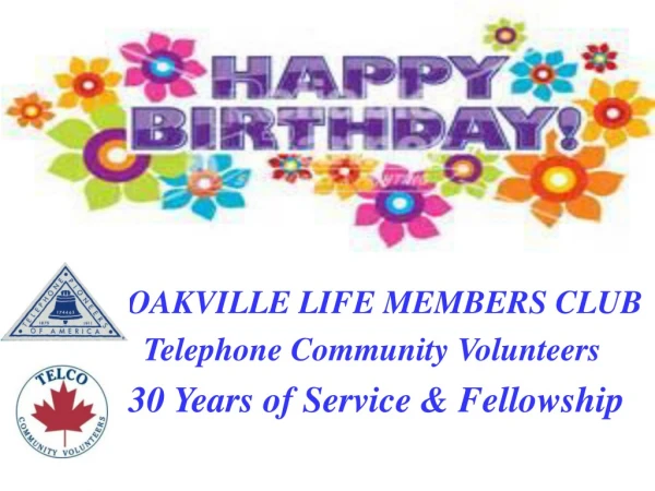 OAKVILLE LIFE MEMBERS CLUB Telephone Community Volunteers