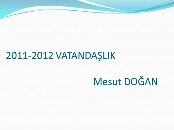 2011-2012 VATANDASLIK Mesut DOGAN