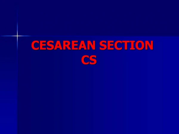 CESAREAN SECTION CS