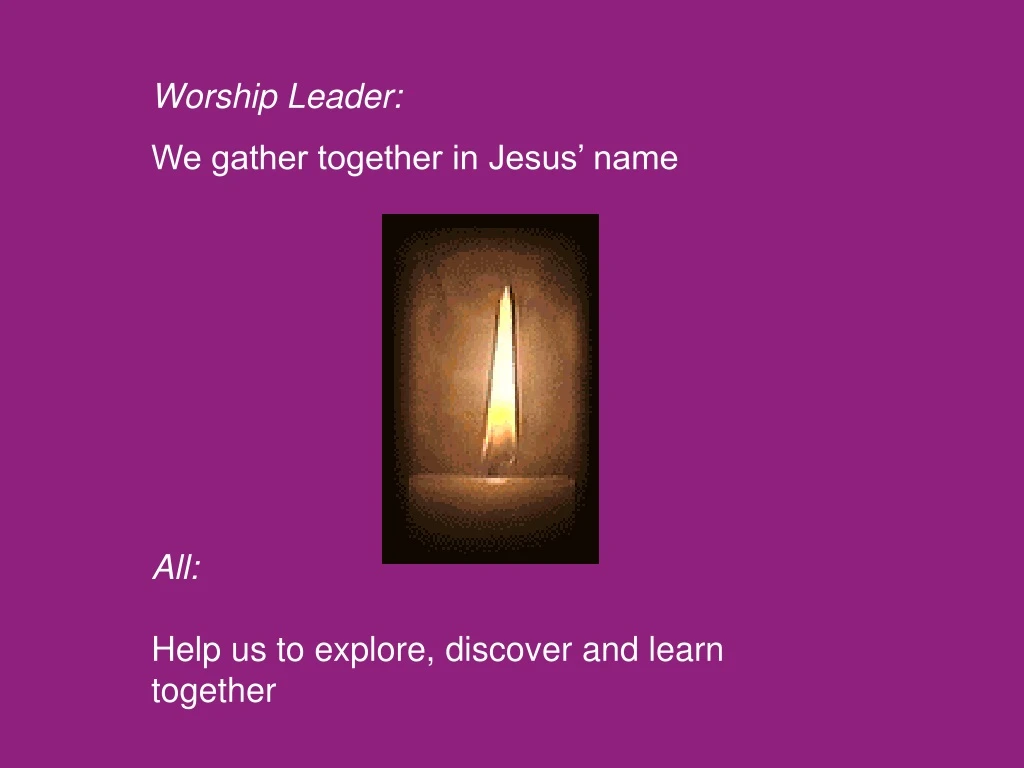 worship leader we gather together in jesus name