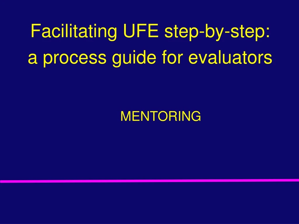 facilitating ufe step by step a process guide