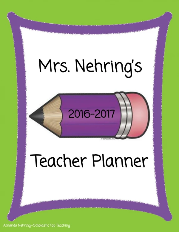 Mrs. Nehring’s Teacher Planner