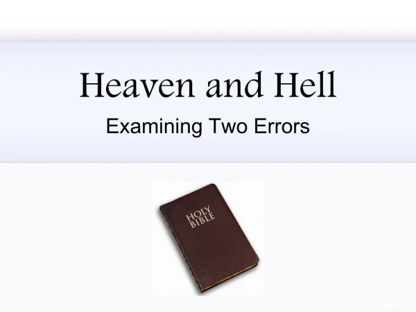 Heaven and Hell Examining Two Errors