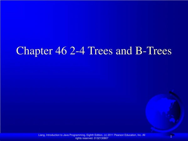 Chapter 46 2-4 Trees and B-Trees
