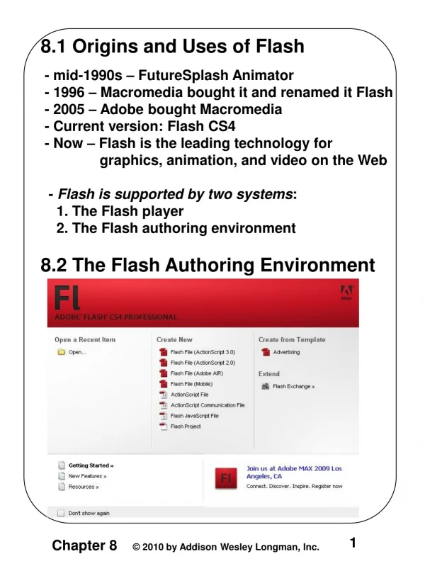 8.1 Origins and Uses of Flash - mid-1990s – FutureSplash Animator