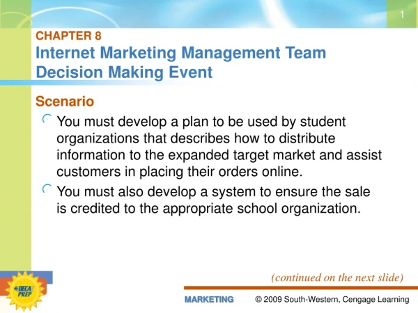 CHAPTER 8 Internet Marketing Management Team Decision Making Event