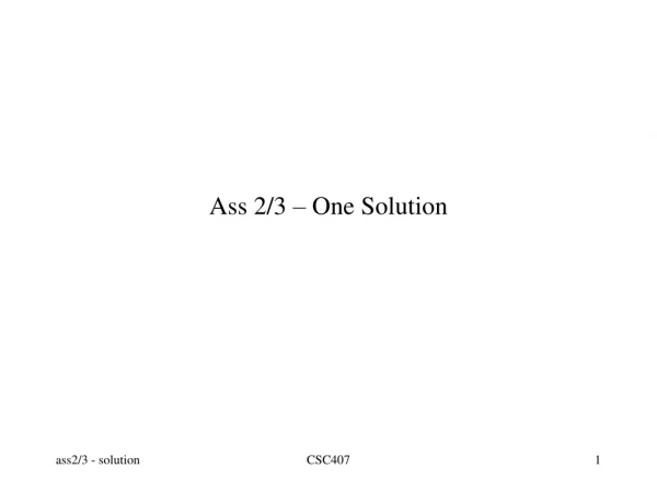Ass 2/3 – One Solution