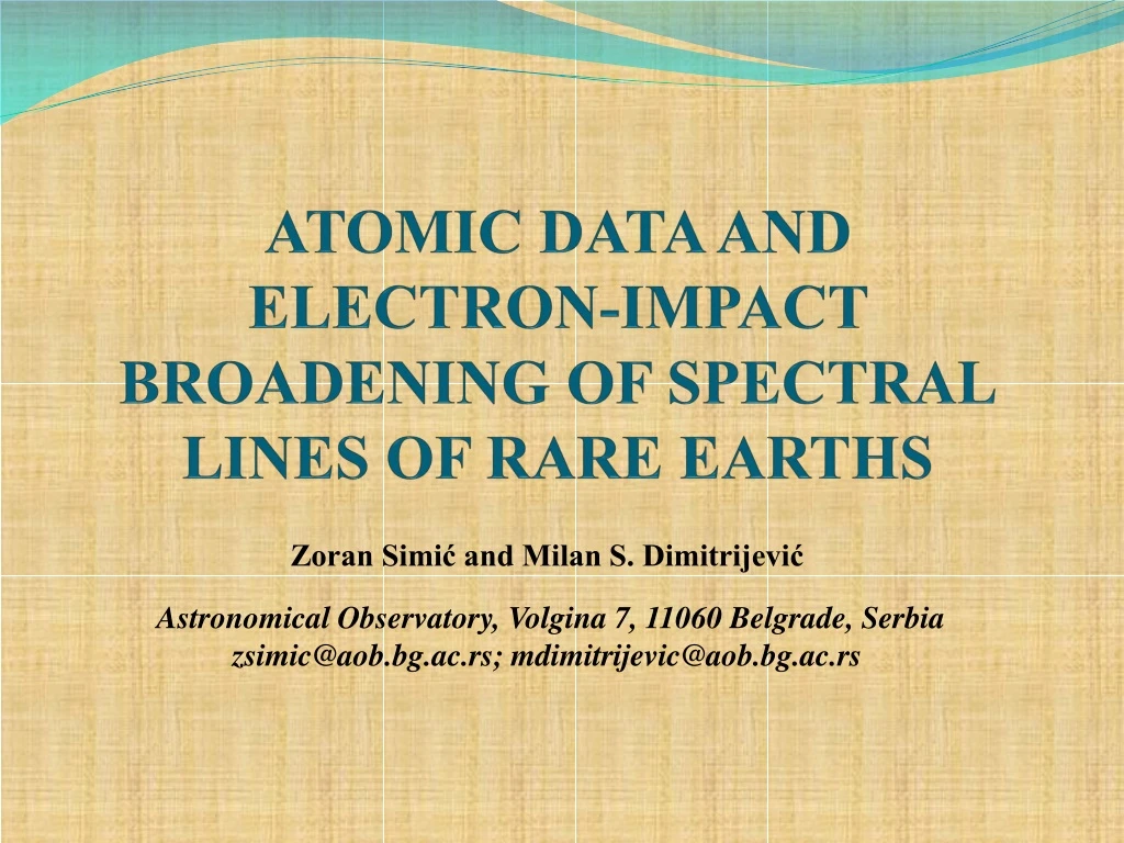 atomic data and electron impact broadening of spectral lines of rare earths